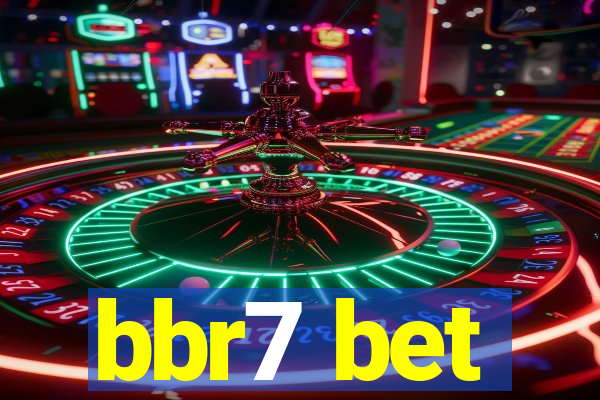 bbr7 bet